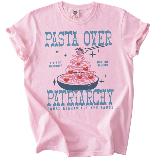 Pasta Over Patriarchy Tee