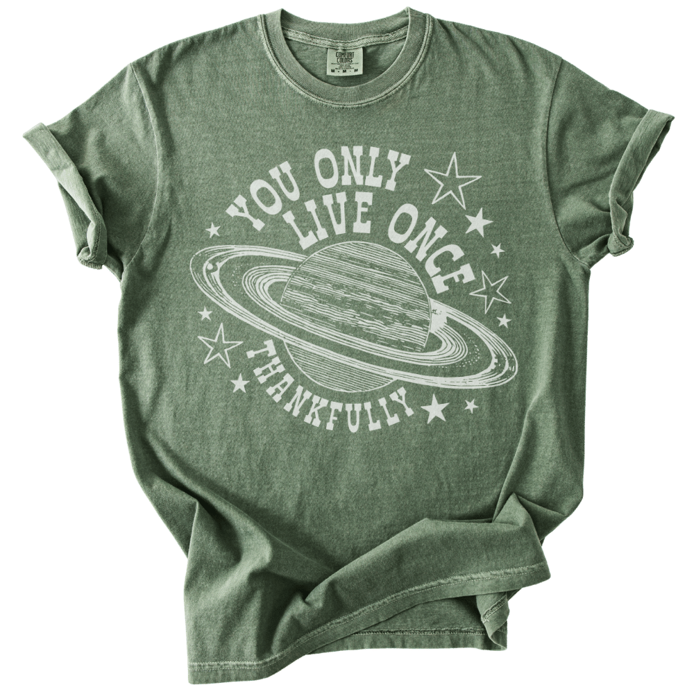 You Only Live Once Tee