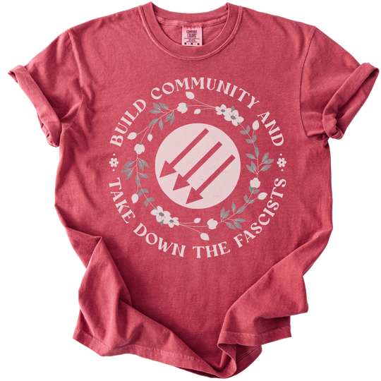 Build Community and Take Down The Fascists 3 Arrows Tee