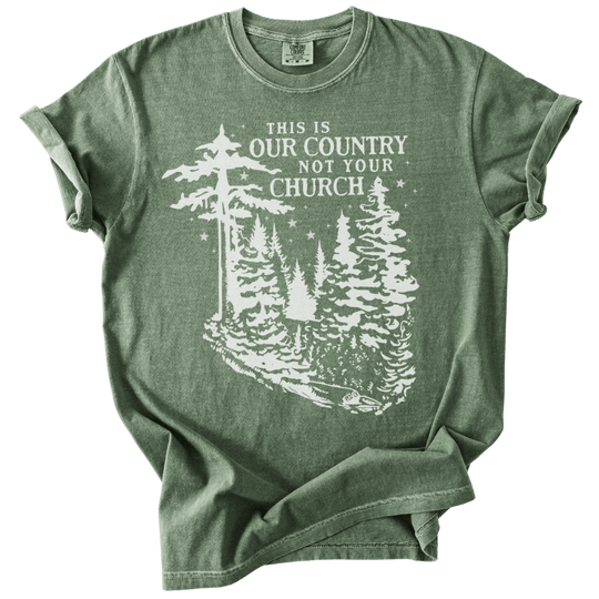 This is Our Country NOT Your Church Tee
