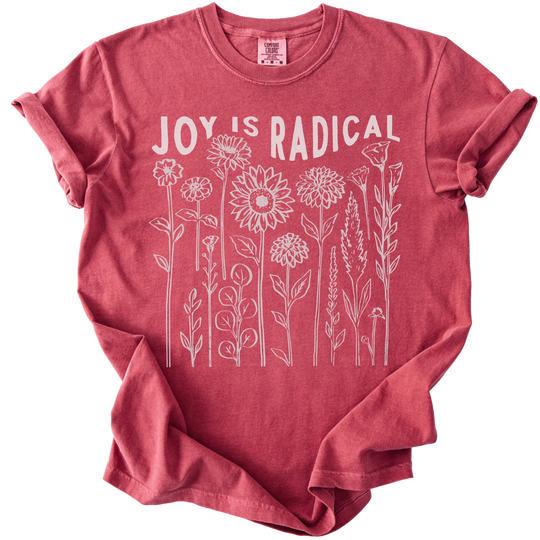 Joy is Radical Tee
