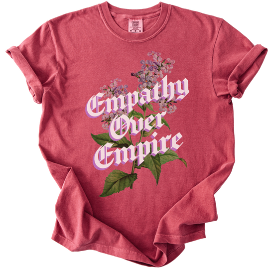 Empathy Over Empire Tee