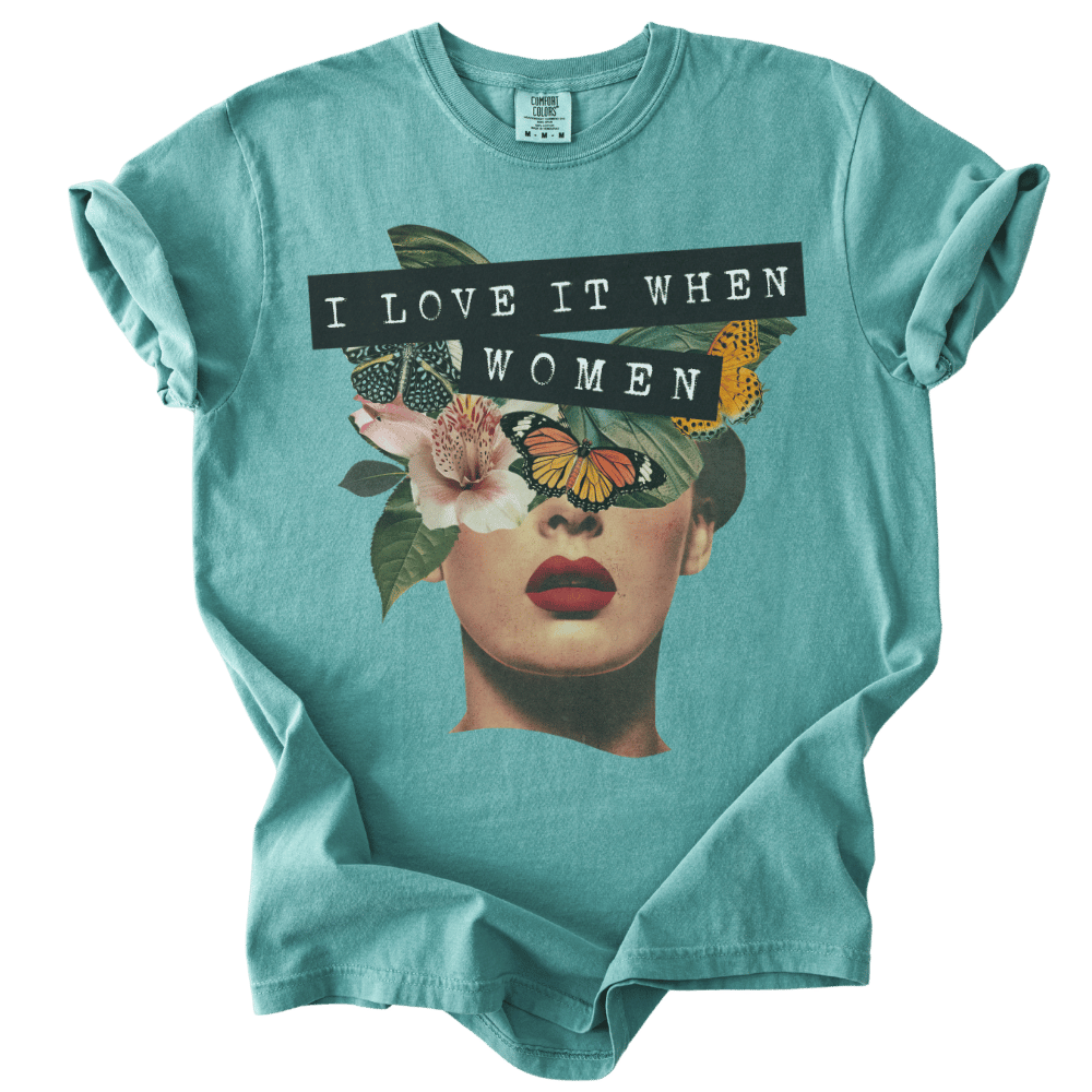 I Love It When Women Collage Tee