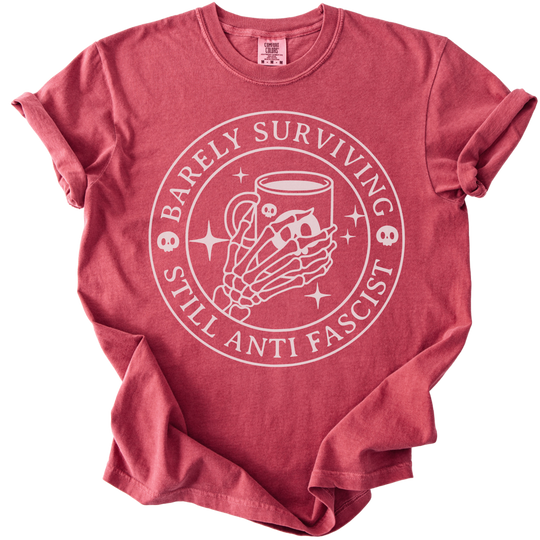 Barely Surviving Still Anti Fascist Coffee Tee