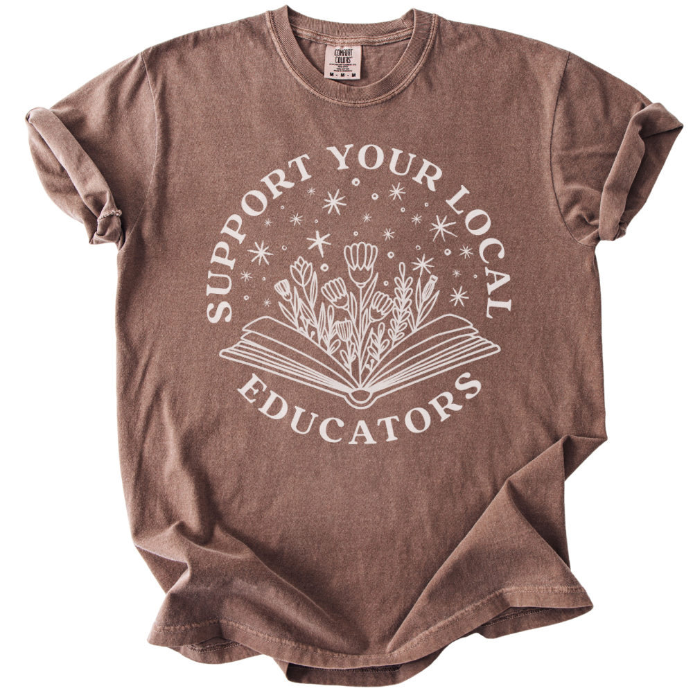 Support Your Local Educators Tee