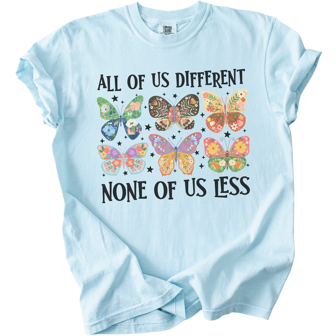 All Of Us Different None Of Us Less Tee