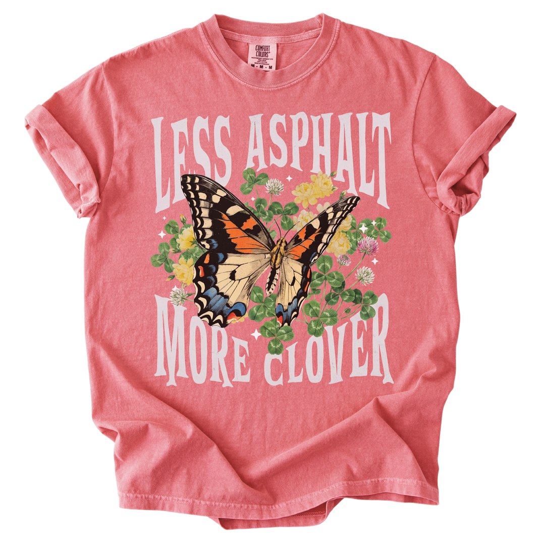 Less Asphalt More Clover Tee