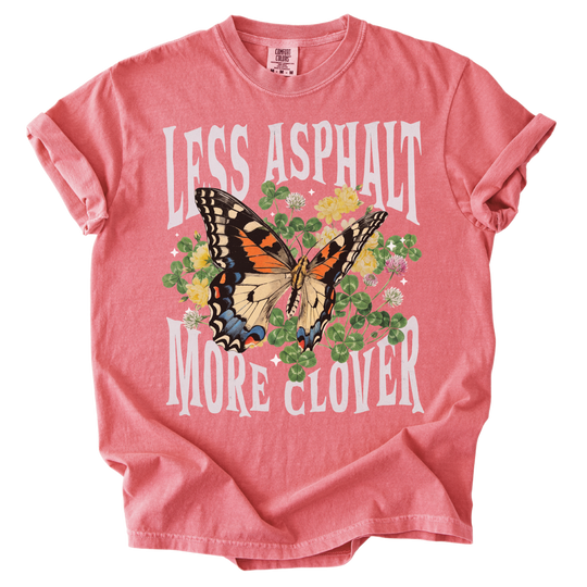 Less Asphalt More Clover Tee