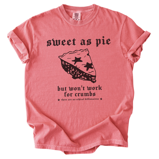 Sweet As Pie But Won&