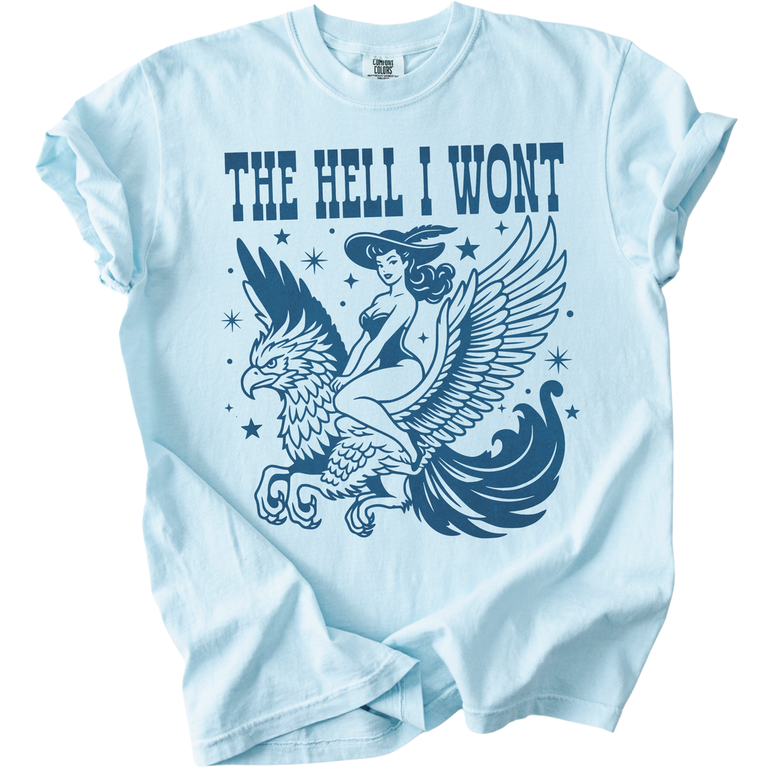 The Hell I Wont Griffin Tee