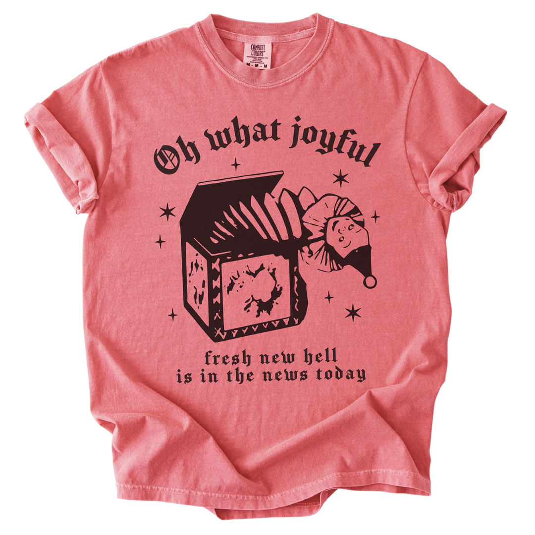 Oh What Joyful Fresh New Hell News Tee