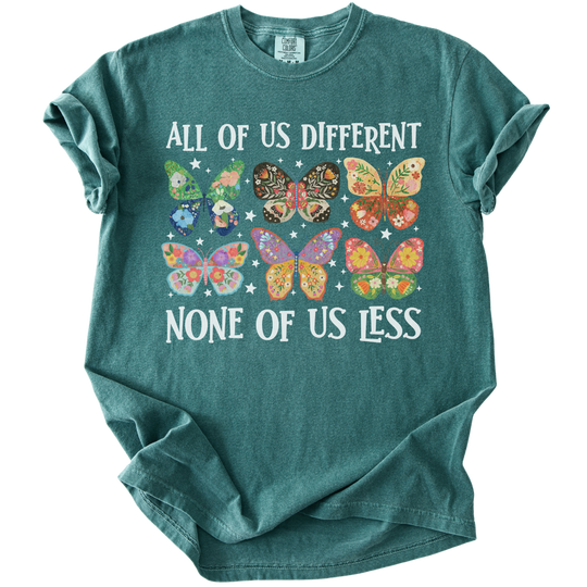 All Of Us Different None Of Us Less Tee