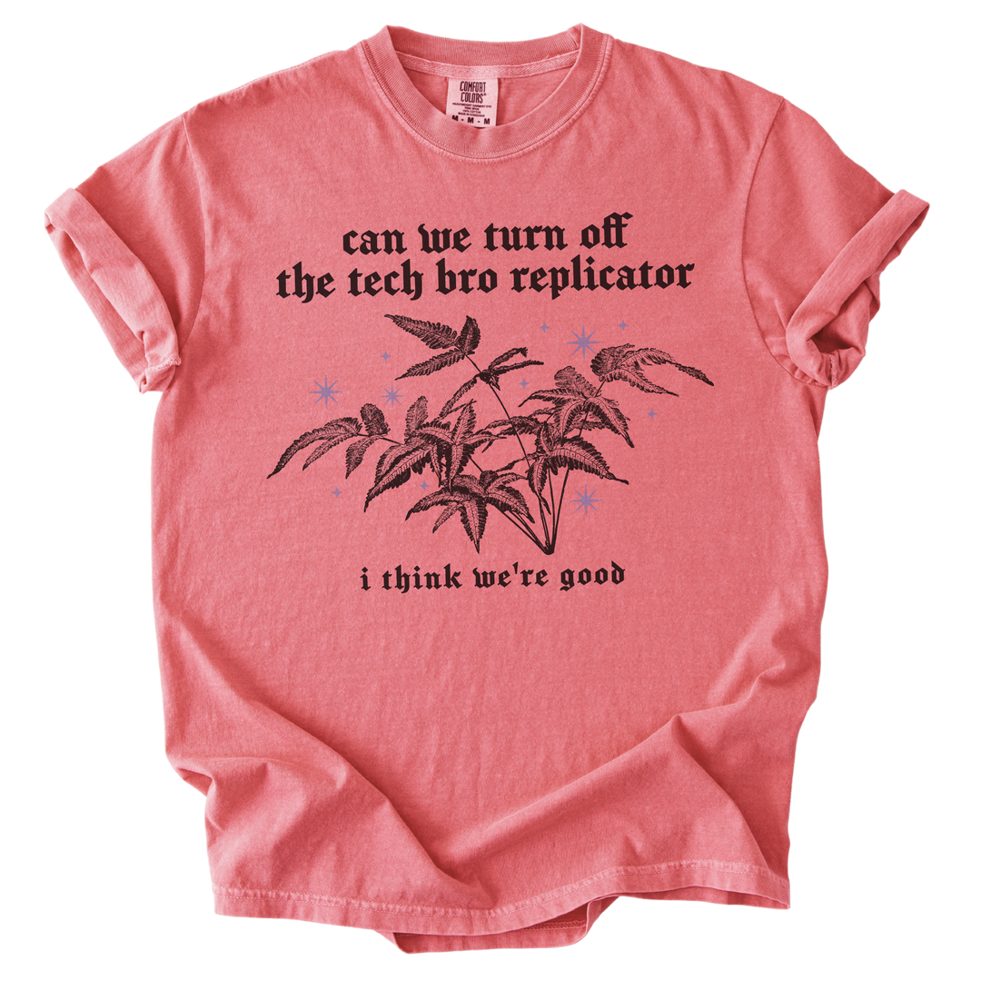 Can We Turn Off The Tech Bro Replicator Tee
