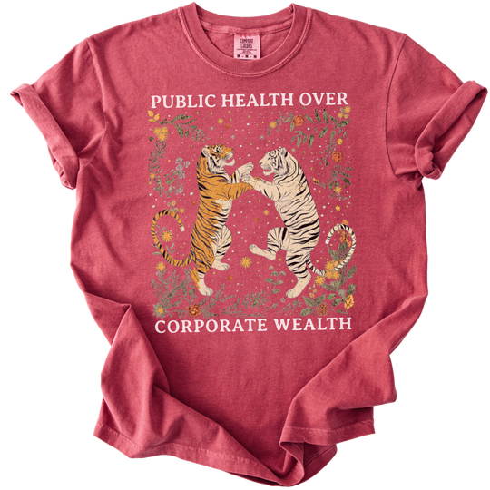 Public Health Over Corporate Wealth Tigers Tee