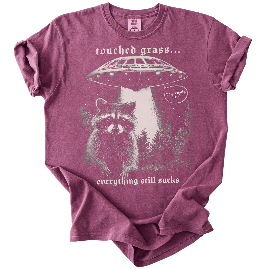 Touched Grass, Everything Still Sucks Tee