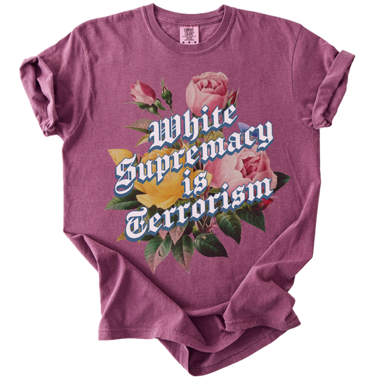 White Supremacy is Terrorism Tee