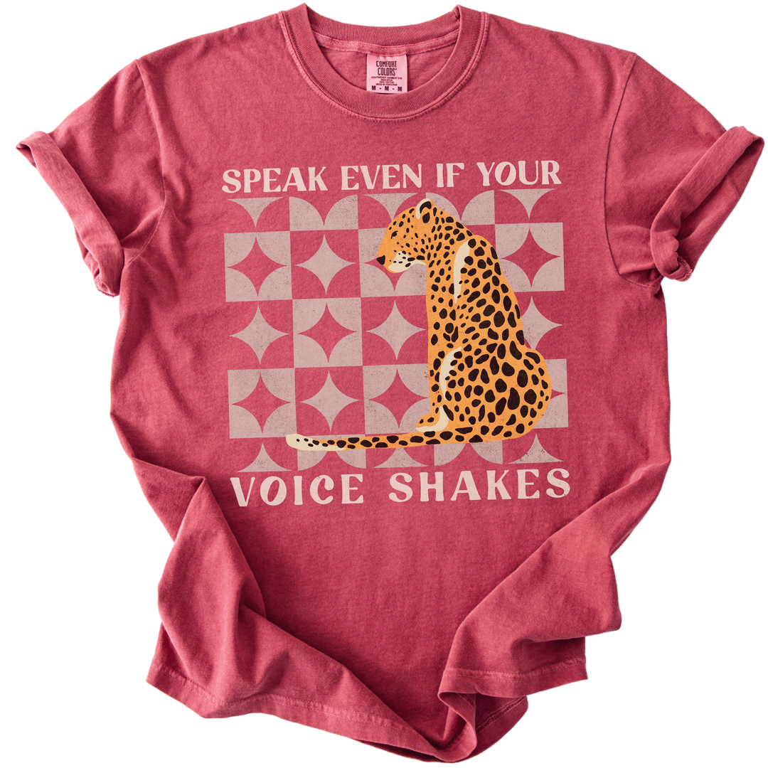Speak Even if Your Voice Shakes Tee