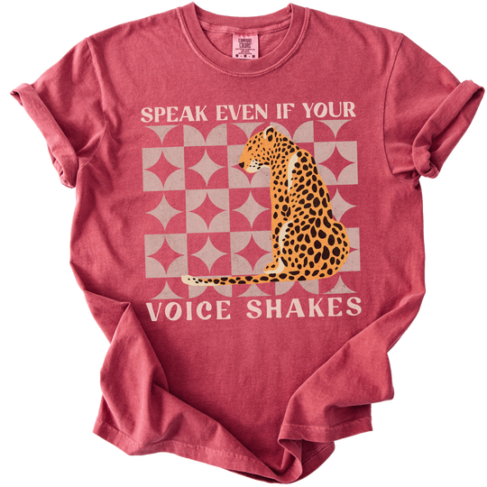 Speak Even if Your Voice Shakes Tee