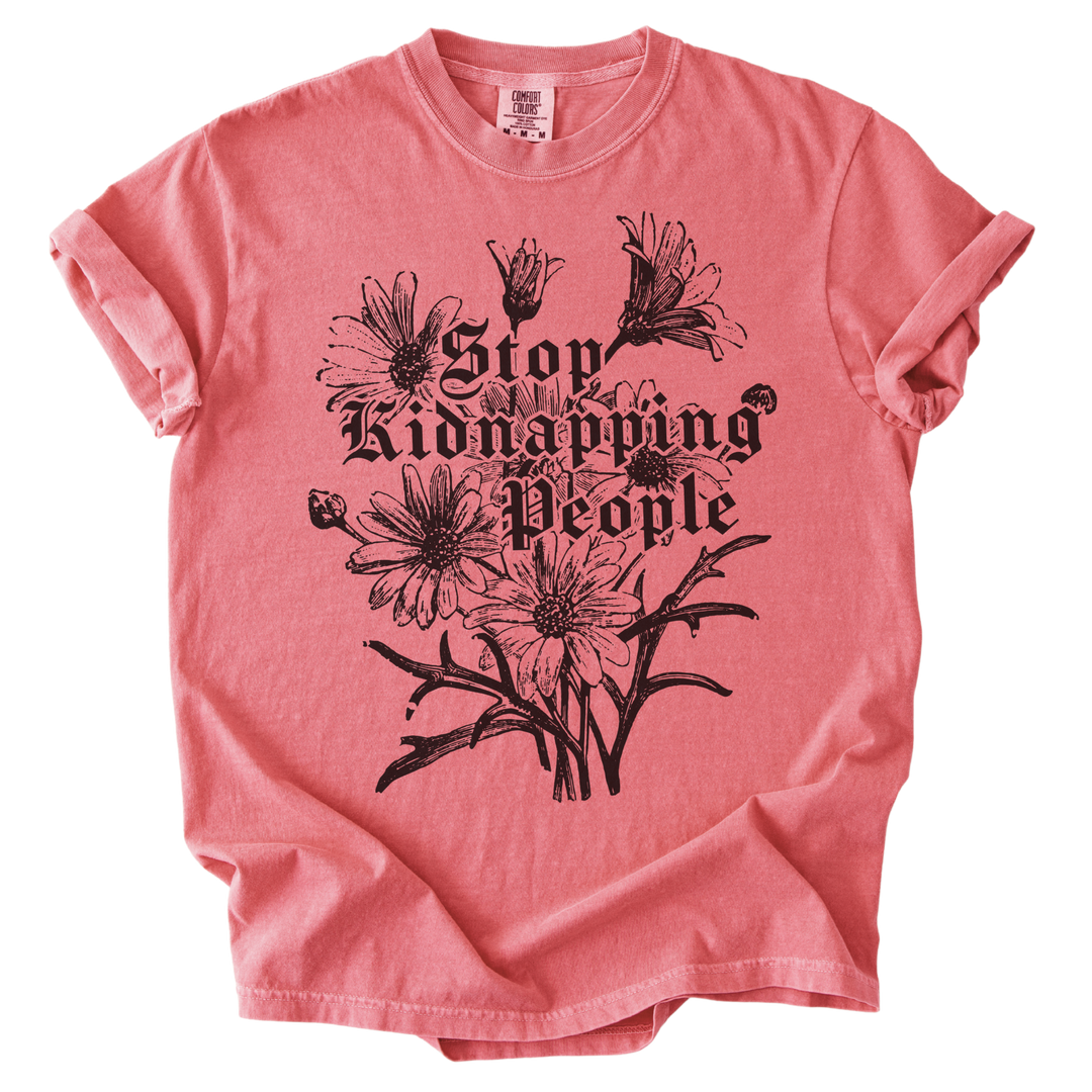 Stop Kidnapping People Tee
