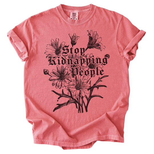 Stop Kidnapping People Tee