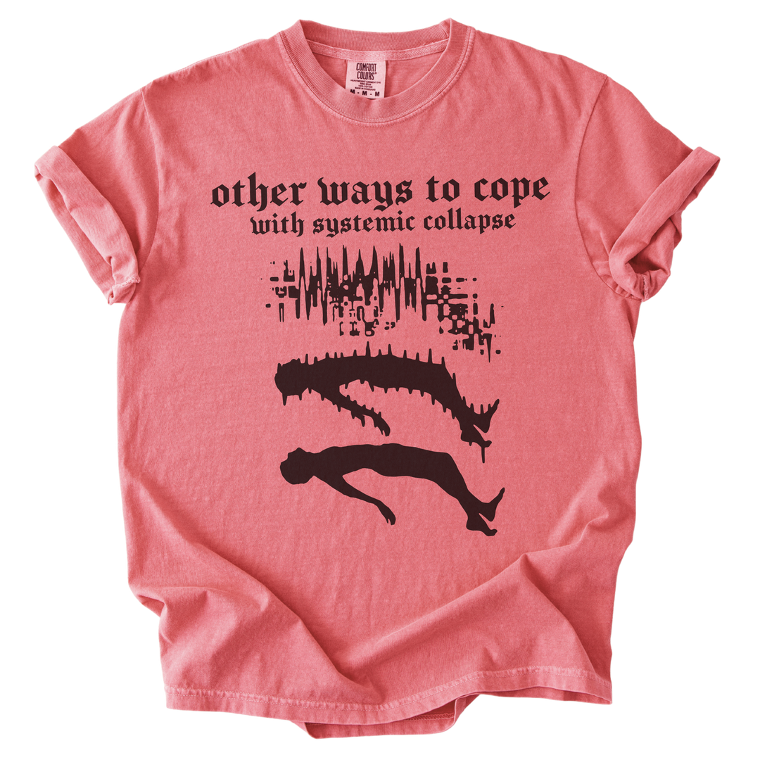Other Ways to Cope with Existential Collapse Tee