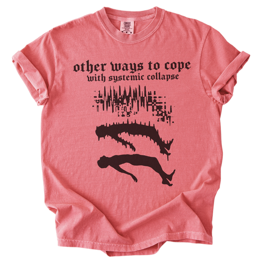 Other Ways to Cope with Existential Collapse Tee