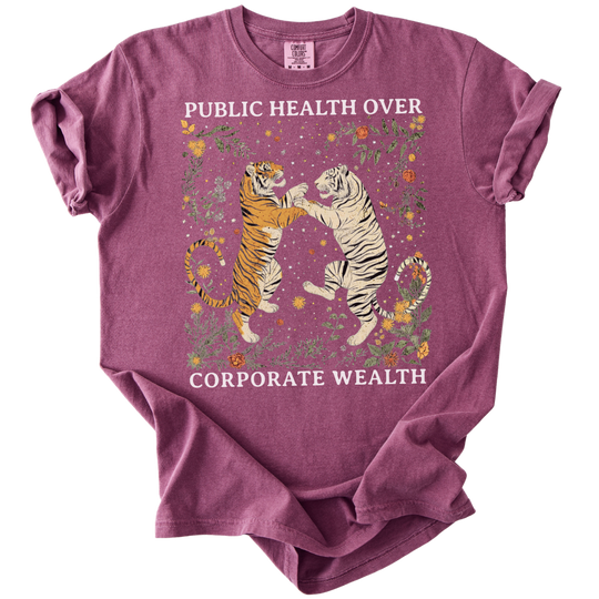 Public Health Over Corporate Wealth Tigers Tee