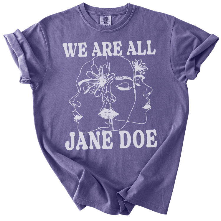 We Are All Jane Doe Tee