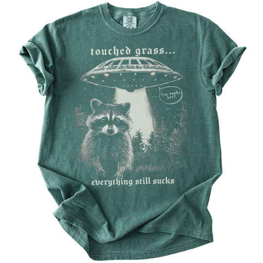 Touched Grass, Everything Still Sucks Tee