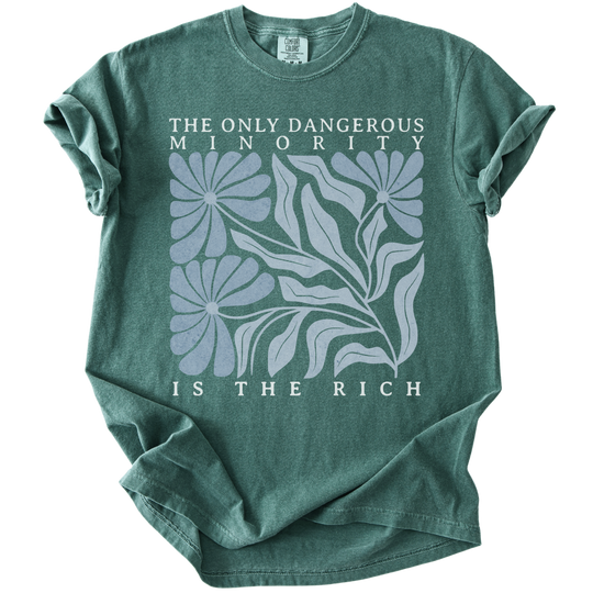 The Only Dangerous Minority is The Rich Tee