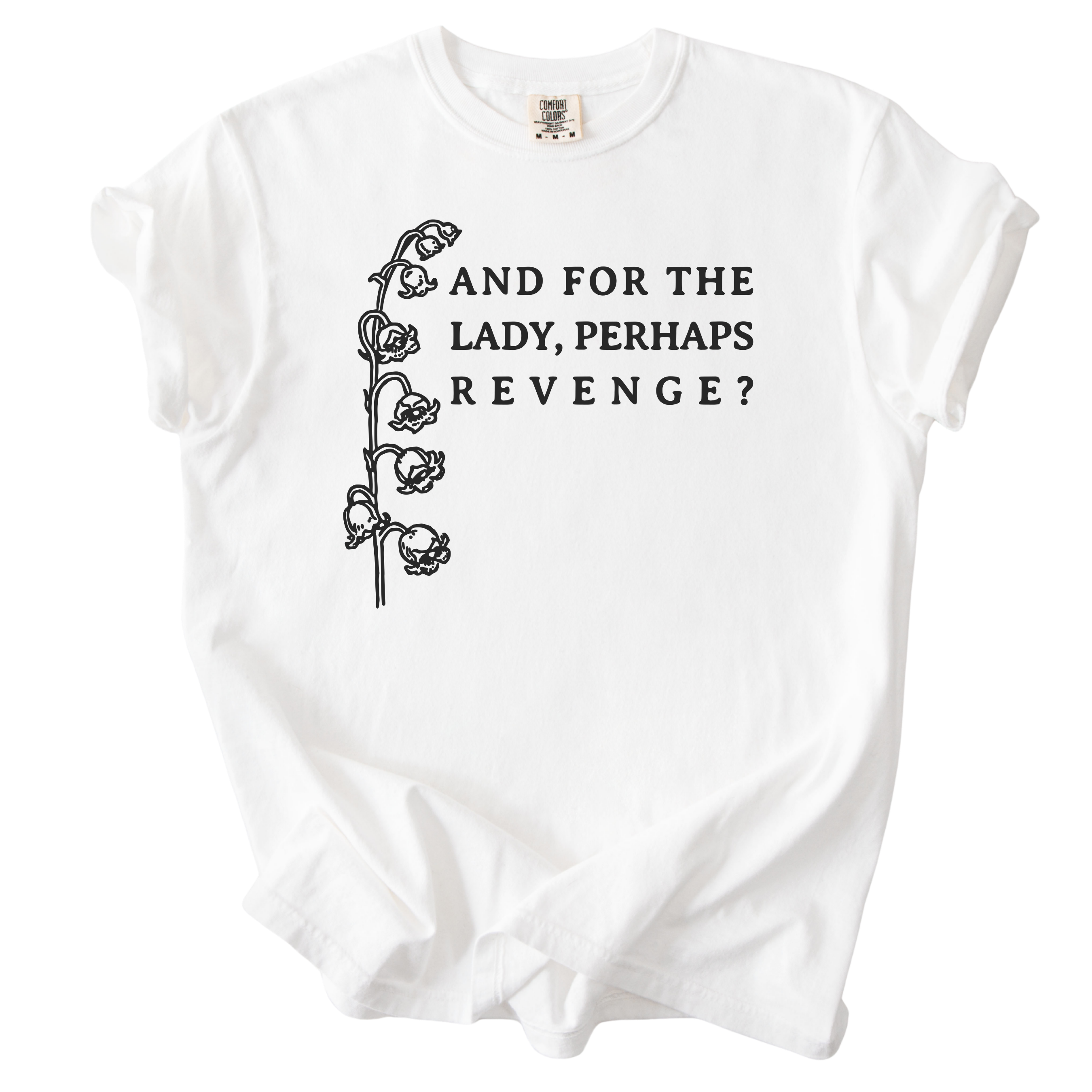 And For The Lady, Perhaps Revenge? Tee