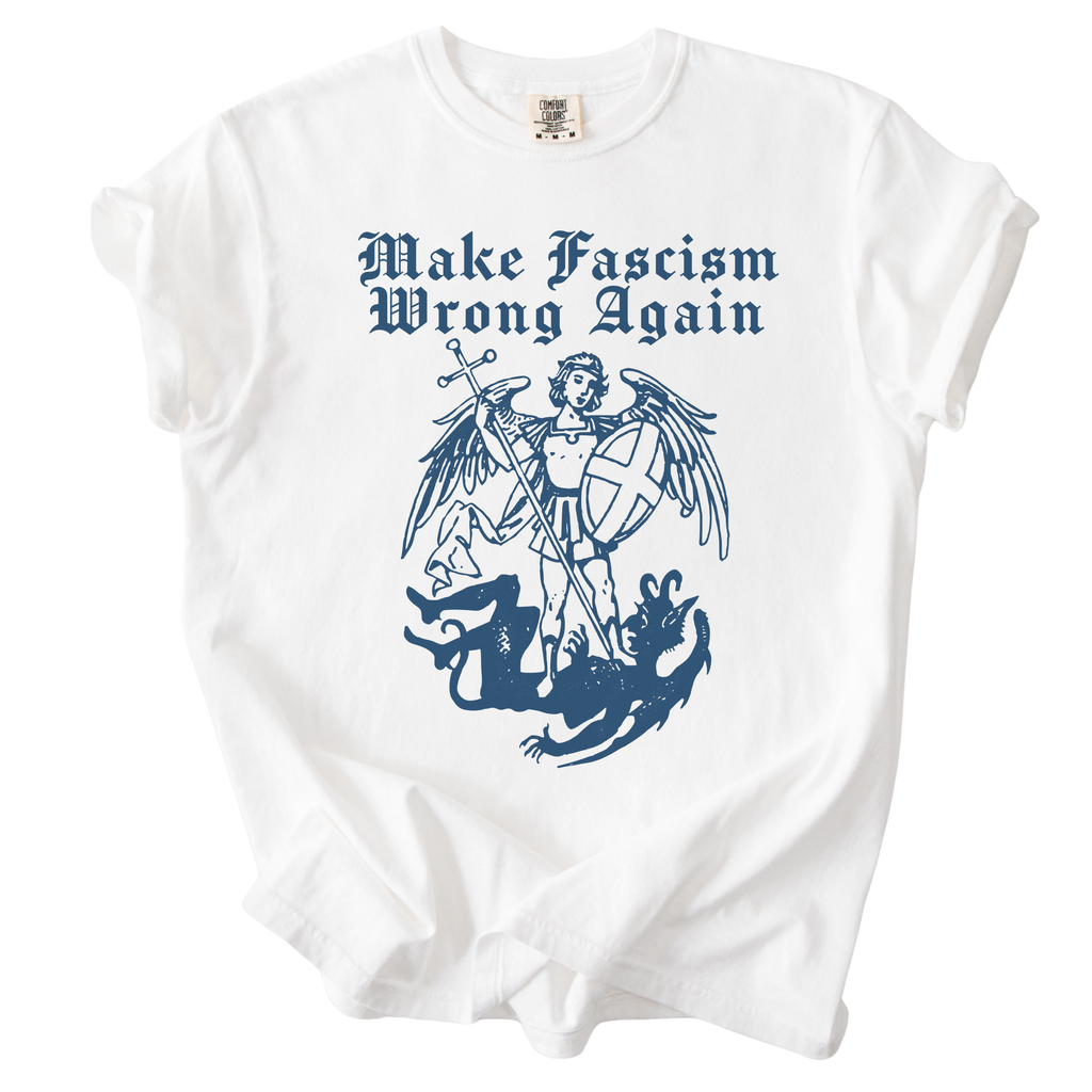 Make Fascism Wrong Again Tee