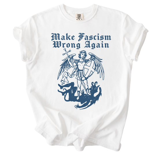 Make Fascism Wrong Again Tee