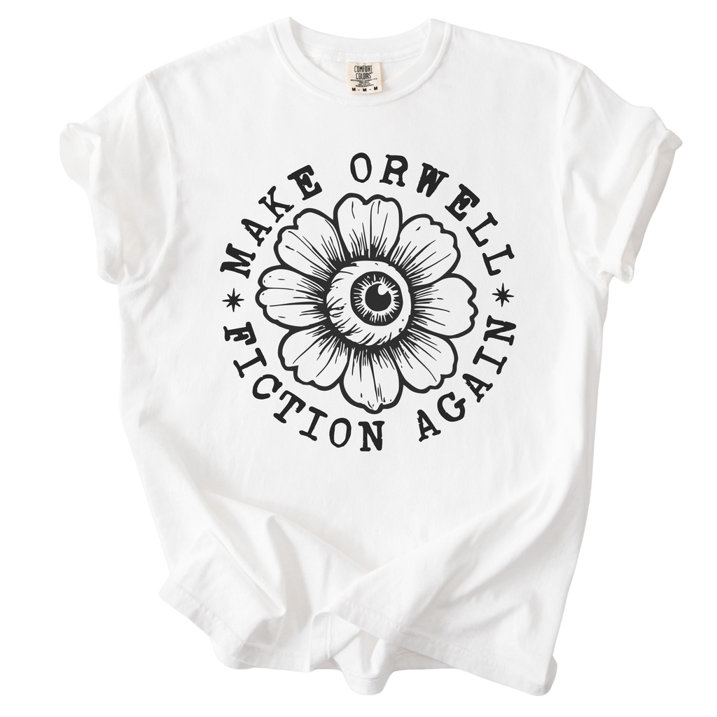 Make Orwell Fiction Again Tee