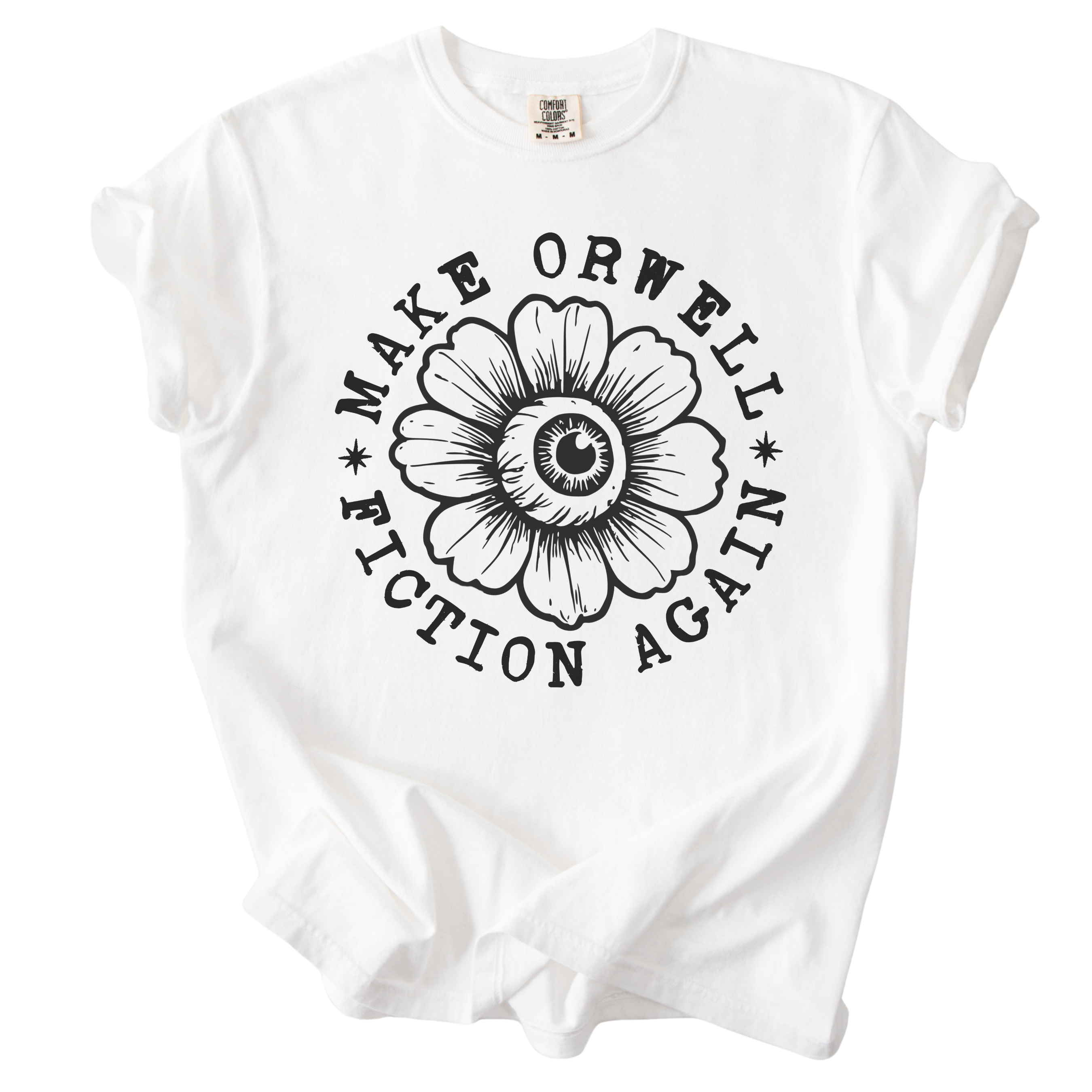 Make Orwell Fiction Again Tee