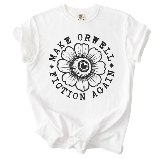 Make Orwell Fiction Again Tee