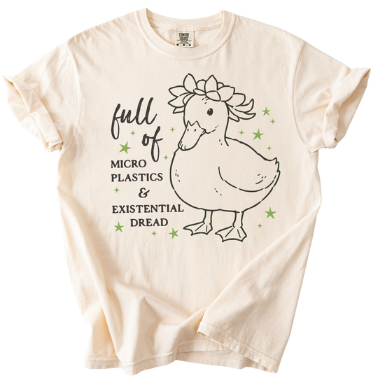 Full of Microplastics &amp; Existential Dread Duck Tee