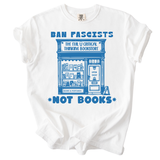 Ban Fascists Not Books Bookstore Tee