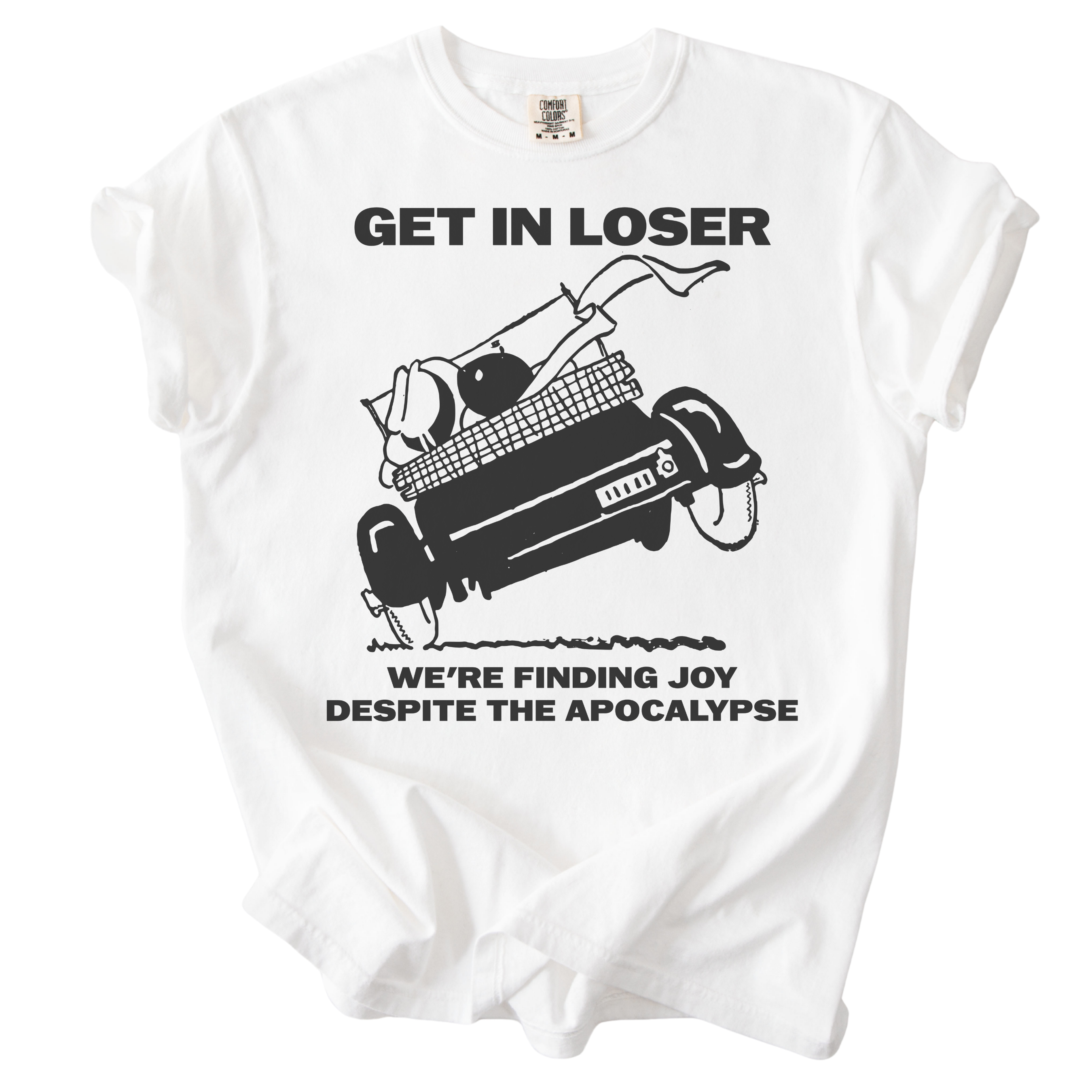 Get in Loser We're Finding Joy Tee