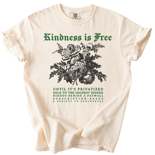 Sarcastic Kindness is Free Tee