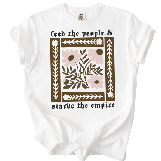Feed The People &amp; Starve The Empire Tee