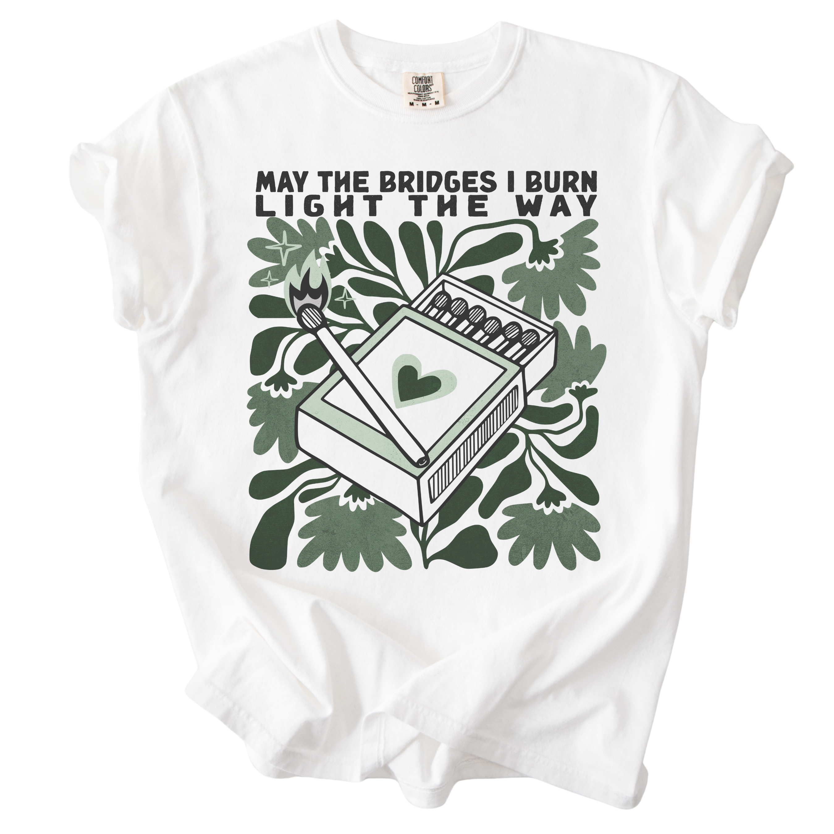 May The Bridges I Burn Light The Way Tee