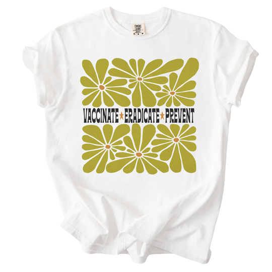 Vaccinate Eradicate Prevent Tee