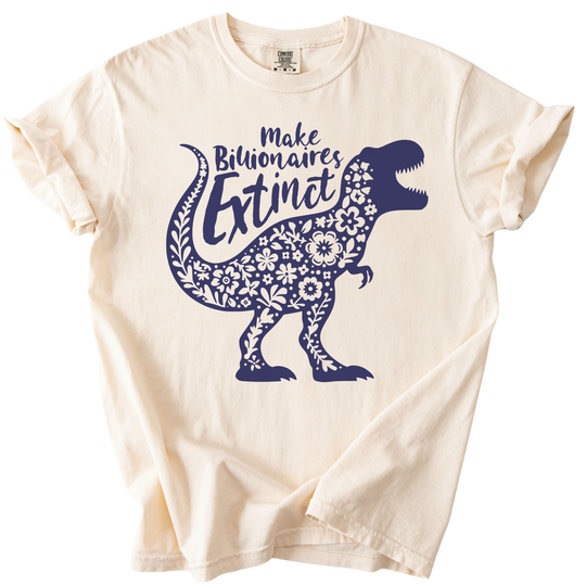 T-Rex Make Billionaires Extinct Tee
