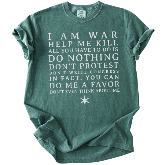 I am War Help Me Kill Tee