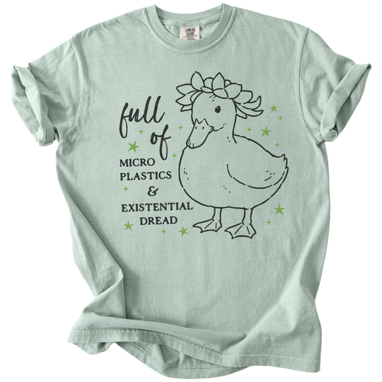 Full of Microplastics &amp; Existential Dread Duck Tee