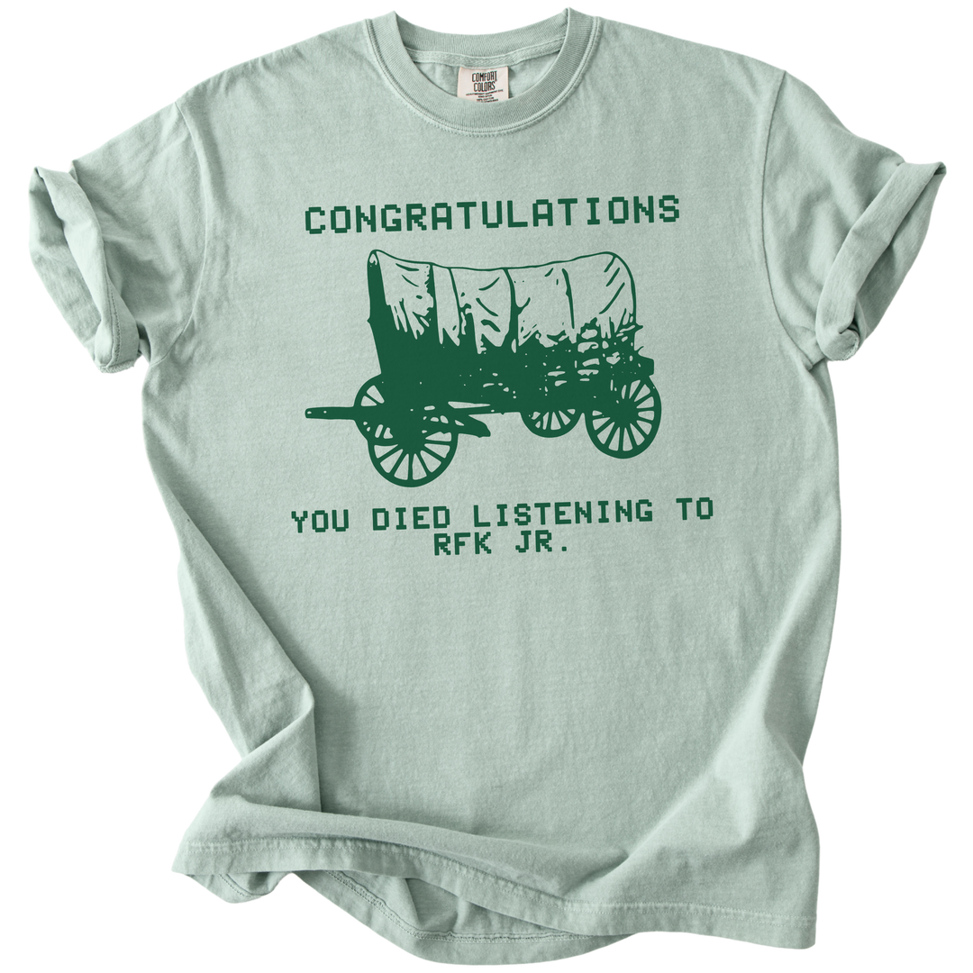 RFK Jr You Died On The Oregon Trail Parody Tee