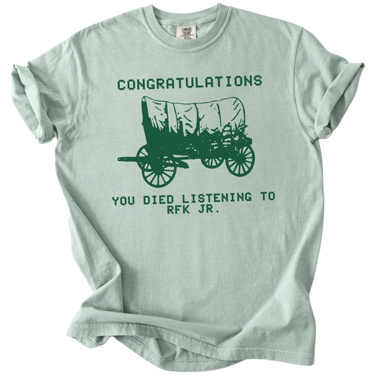 RFK Jr You Died On The Oregon Trail Parody Tee