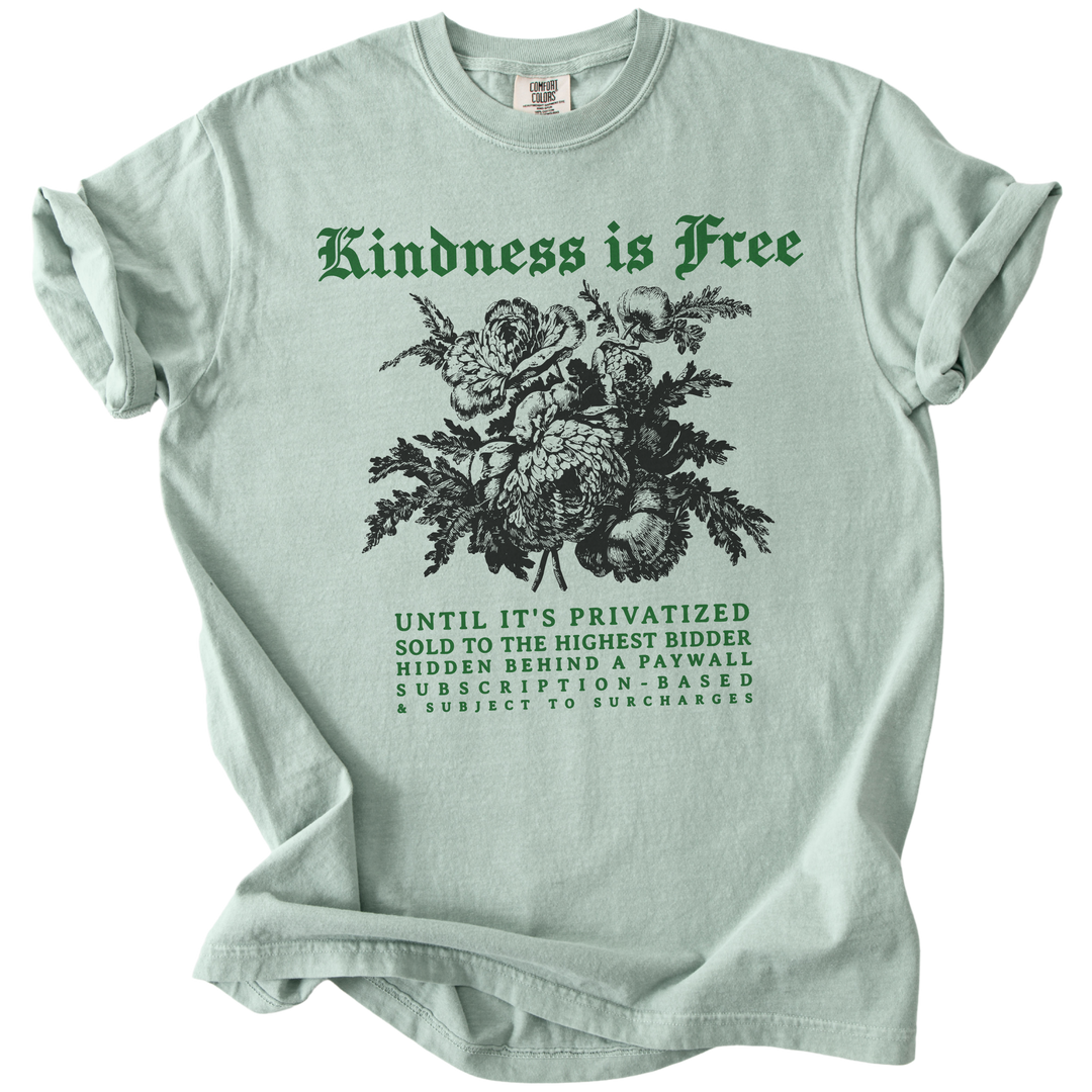 Sarcastic Kindness is Free Tee