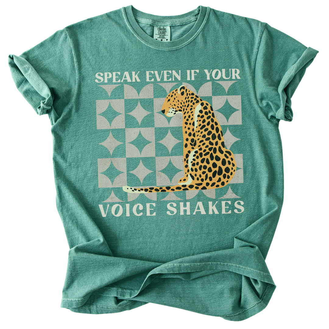 Speak Even if Your Voice Shakes Tee